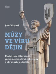 Mlejnek jr., Josef - Múzy ve víru dějin