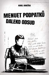 Kubeška, Karel - Menuet podpatků daleko odsud