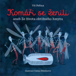 Peřina, Vít - Komáři se ženili