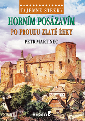 Martinec, Petr - Horním Posázavím po proudu Zlaté řeky