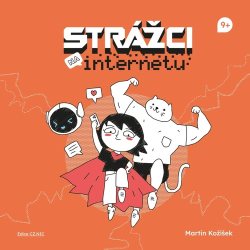 Kožíšek, Martin - Strážci na internetu