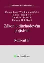 Lang, Roman; Voříšek, Vladimír; Pelikánová, Helena; Pikorová, Gabriela; Holeč... - Zákon o důchodovém pojištění Komentář