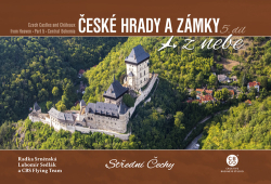 Srněnská, Radka; Sedlák, Lubomír; Flying Team, CBS - České hrady a zámky z nebe Střední Čechy