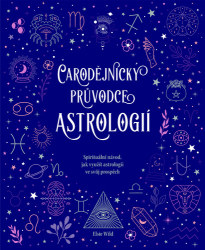 Wild, Elsie - Čarodějnický průvodce astrologií