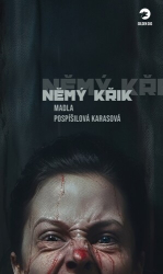 Karasová Pospíšilová, Madla - Němý křik
