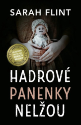 Flint, Sarah - Hadrové panenky nelžou