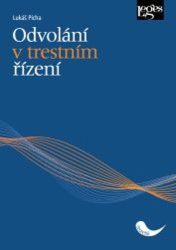 Pícha, Lukáš - Odvolání v trestním řízení
