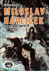 Krejčí, Milan - MILOSLAV HAVLÍČEK