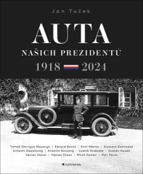 Tuček, Jan - Auta našich prezidentů