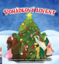 Selingerová, Ludmila Bakonyi; Vorlíčková, Alena; Bublanová, Alžběta - Pohádkový advent
