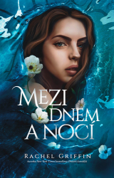 Griffin, Rachel - Mezi dnem a nocí