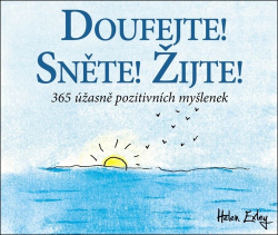 Exley, Helen - Doufejte! Sněte! Žijte!