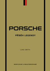 Smith, Luke - Porsche Příběh legendy