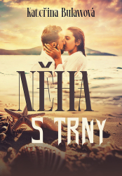 Bulawová, Kateřina - Něha s trny