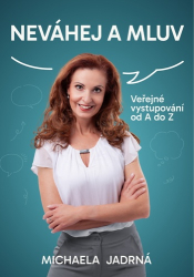 Jadrná, Michaela - Neváhej a mluv