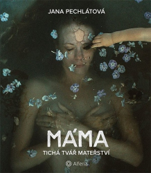 Pechlátová, Jana - Máma