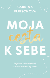 Fleischová, Sabrina - Moja cesta k sebe