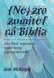McKnight, Scot - Nezrozumiteľná Biblia