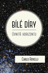 Rovelli, Carlo - Bílé díry