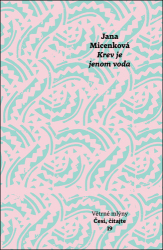 Micenková, Jana - Krev je jenom voda