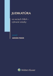 Fedor, Adrián - Judikatúra vo veciach M&amp;A - vybrané otázky