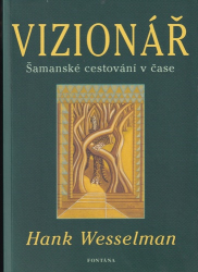 Wesselman, Hank - Vizionář