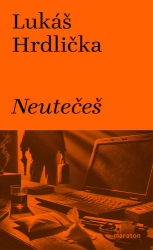 Hrdlička, Lukáš - Neutečeš