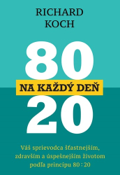 Koch, Richard - 80 : 20 na každý deň