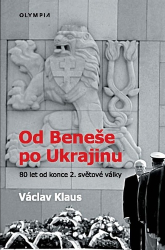 Klaus, Václav - Od Beneše po Ukrajinu