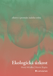 Mičulka, Matěj; Kupka, Martin - Ekologická úzkost