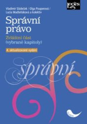 Sládeček, Vladimír; Pouperová, Olga; Madleňáková, Lucia - Správní právo