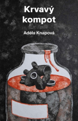 Knapová, Adéla - Krvavý kompot