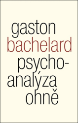 Bachelard, Gaston - Psychoanalýza ohně