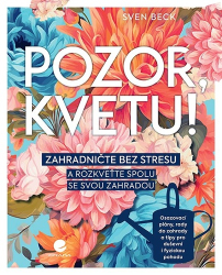 Beckert, Sven - Pozor, kvetu!