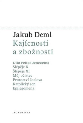 Deml, Jakub - Kajícnosti a zbožnosti