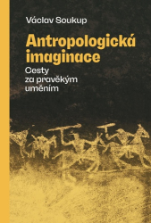 Soukup, Václav - Antropologická imaginace
