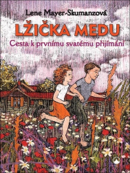 Mayer-Skumanzová, Lene - Lžička medu