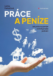 Farkačová, Lenka - Práce a peníze