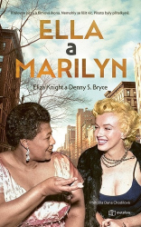 Bryce, Denny S.; Knight, Eliza - Ella a Marilyn