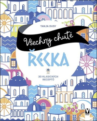 Dusyová, Tanja - Všechny chutě Řecka