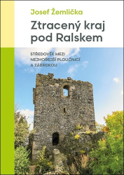 Žemlička, Josef - Ztracený kraj pod Ralskem