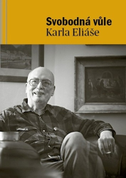 Eliáš, Karel; Žáčková, Zdena; Vostrá, Lenka - Svobodná vůle Karla Eliáše