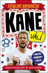 Mugford, Simon; Green, Dan - Fotbalové superhvězdy Kane