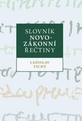 Tichý, Ladislav - Slovník novozákonní řečtiny