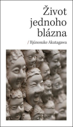 Akutagawa, Rjúnosuke - Život jednoho blázna