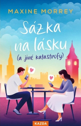 Morrey, Maxine - Sázka na lásku (a jiné katastrofy)