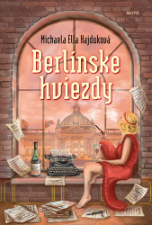 Hajduková, Michaela Ella - Berlínske hviezdy