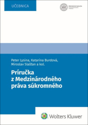 Lysina, Peter; Burdová, Katarína; Slašťan, Miroslav - Príručka z Medzinárodného práva súkromného