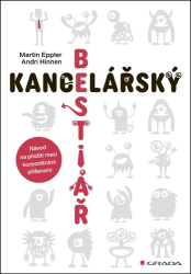 Eppler, Martin; Hinnen, Andri - Kancelářský bestiář