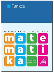 Odvárko, Oldřich - Matematika pro střední školy Funkce